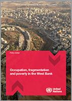 Cover for Occupation, fragmentation and poverty in the West Bank