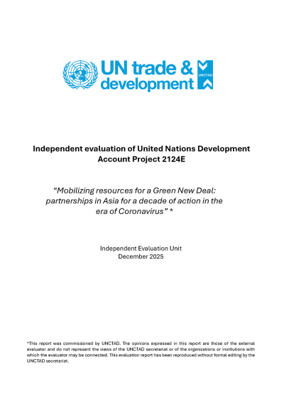 Cover for Independent evaluation of United Nations Development Account Project 2124E: Mobilizing resources for a Green New Deal: partnerships in Asia for a decade of action in the era of Coronavirus